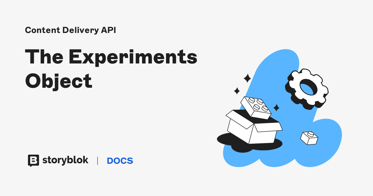 The Experiments Object | Storyblok Documentation