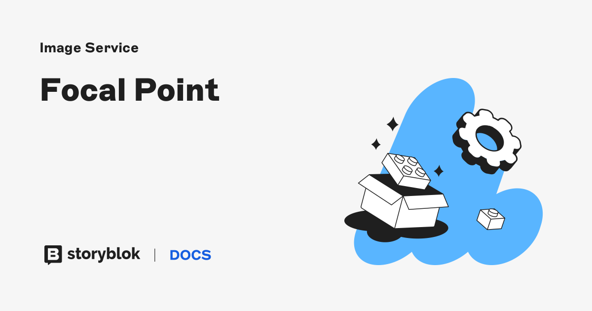 Focal Point | Storyblok Documentation