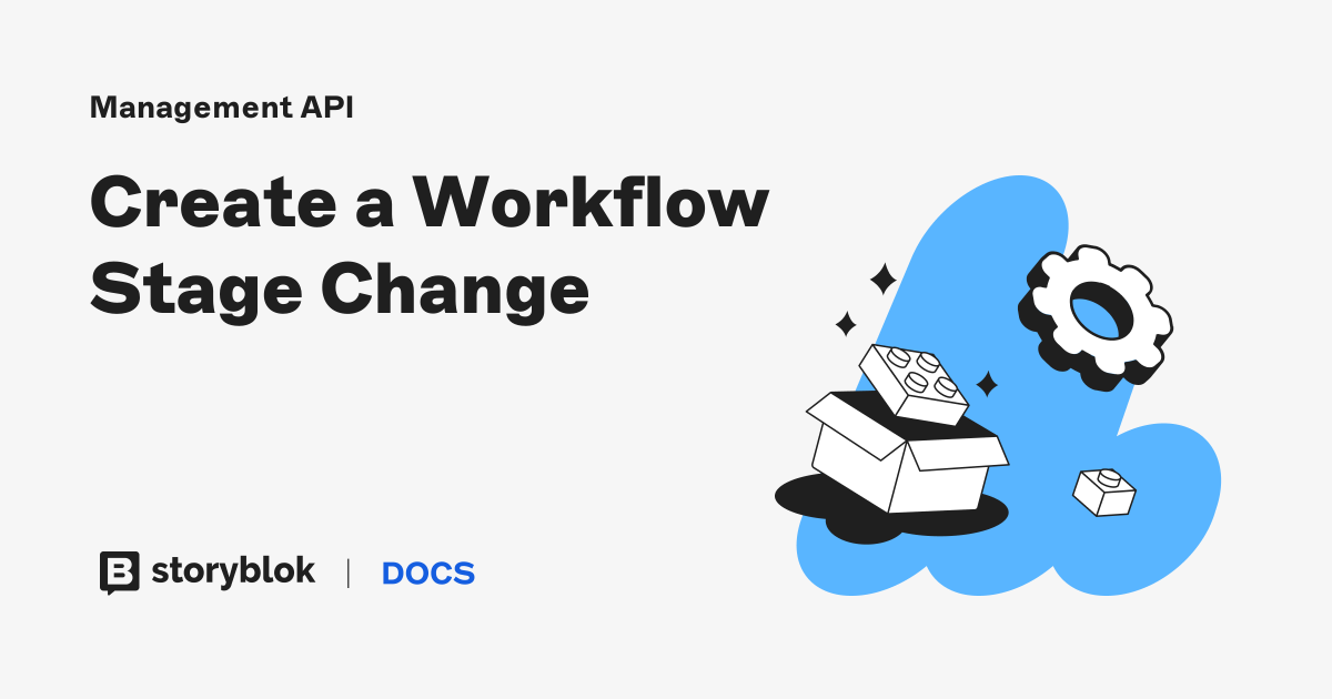 Create a Workflow Stage Change | Storyblok Documentation