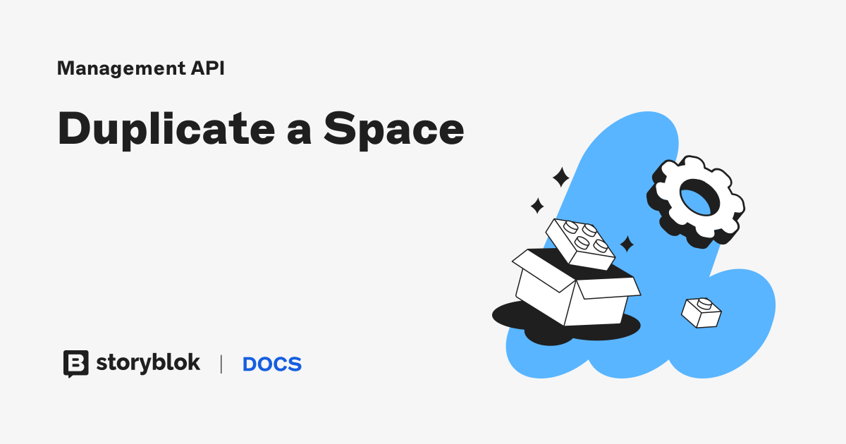 Duplicate a Space | Storyblok Documentation