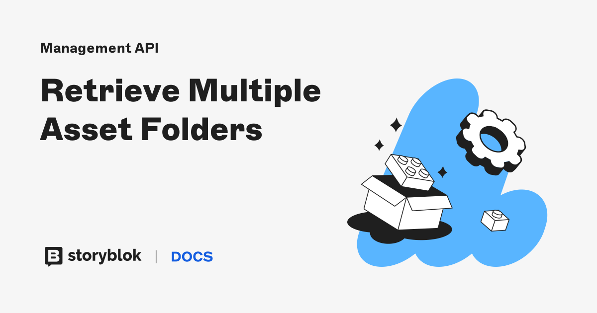 Retrieve Multiple Asset Folders | Storyblok Documentation