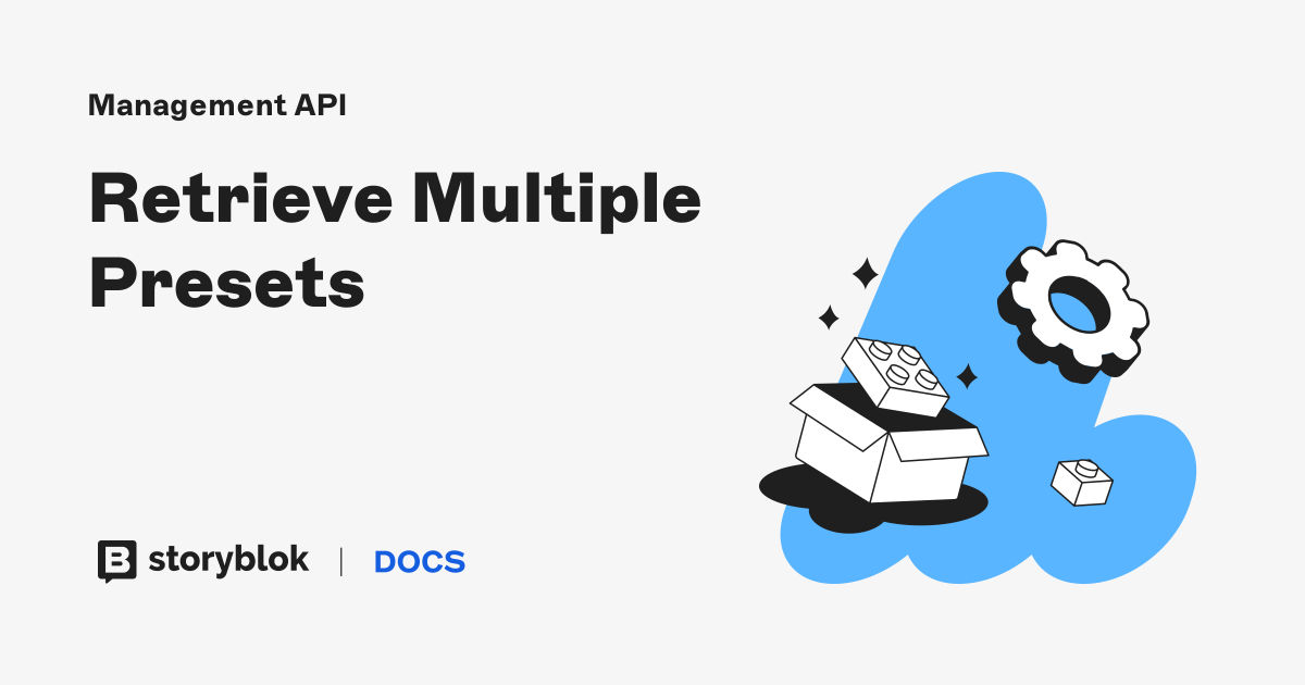 Retrieve Multiple Presets | Storyblok Documentation