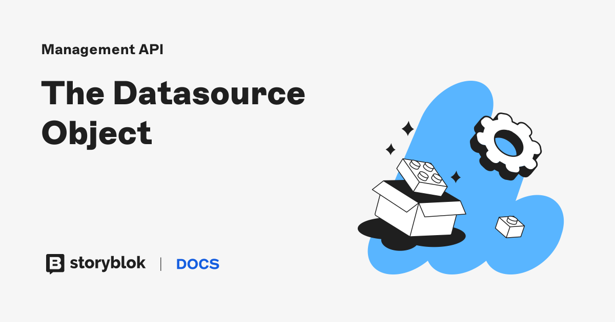 The Datasource Object | Storyblok Documentation