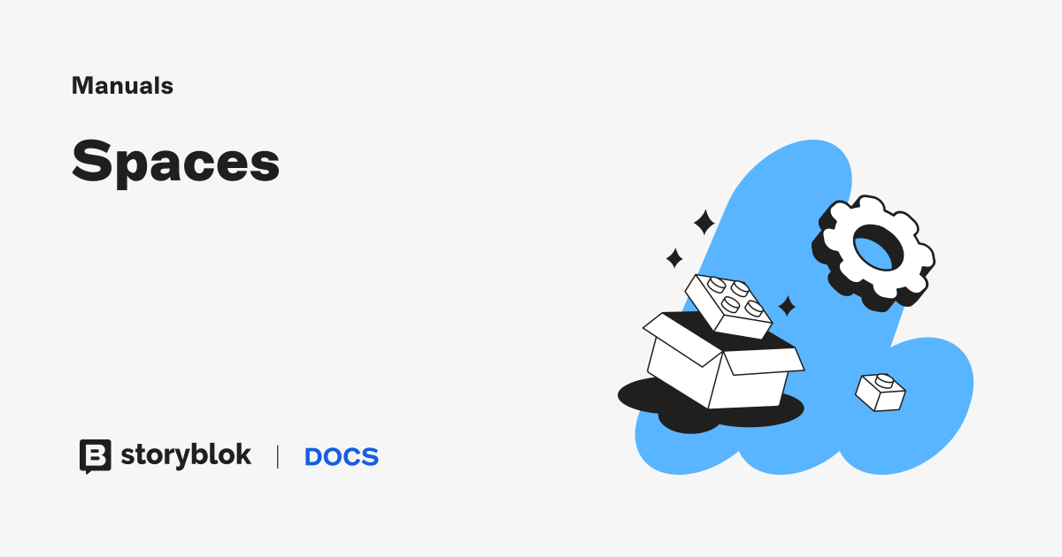 Spaces | Storyblok Documentation