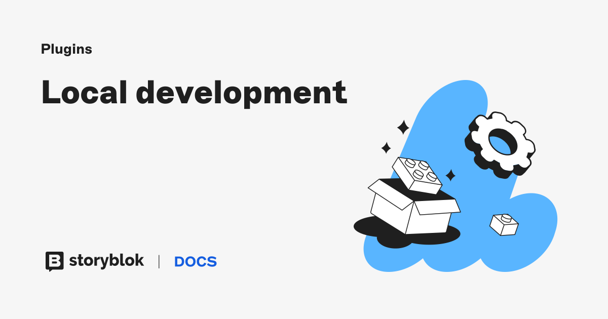 Local development | Storyblok Documentation