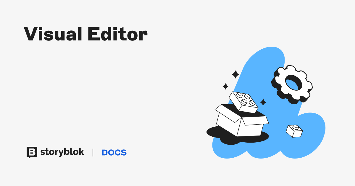 Visual Editor | Storyblok Documentation
