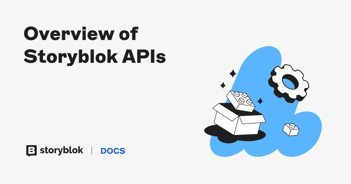 Overview of Storyblok APIs | Storyblok Documentation