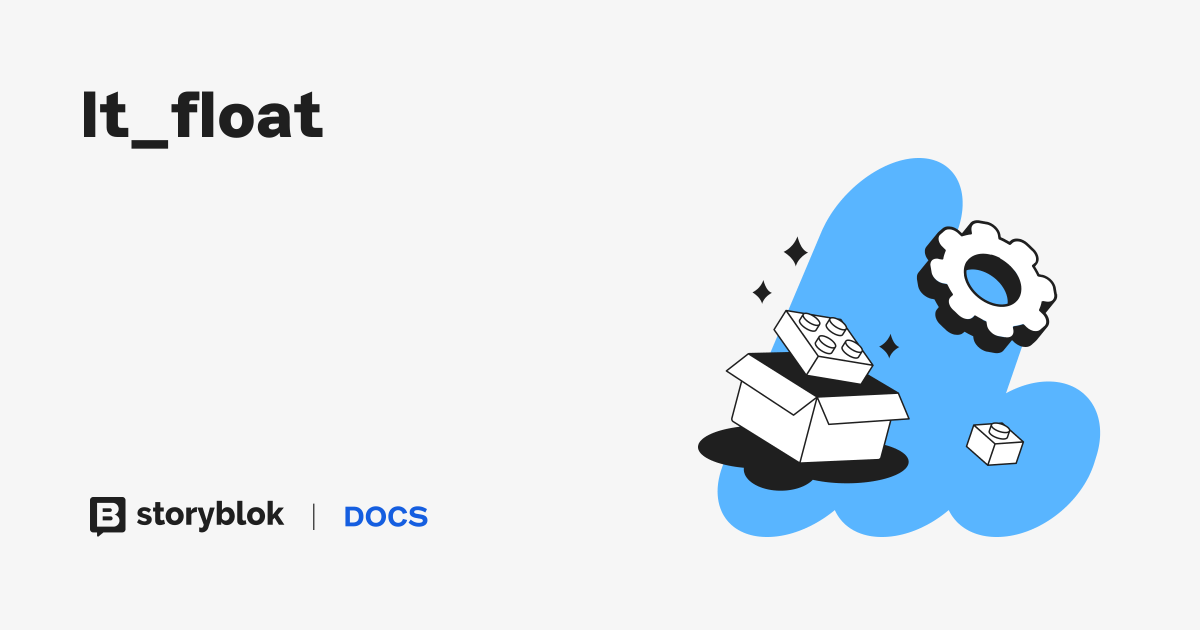 lt_float | Storyblok Documentation